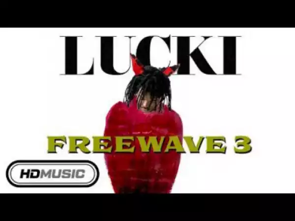 Freewave 3 BY Lucki